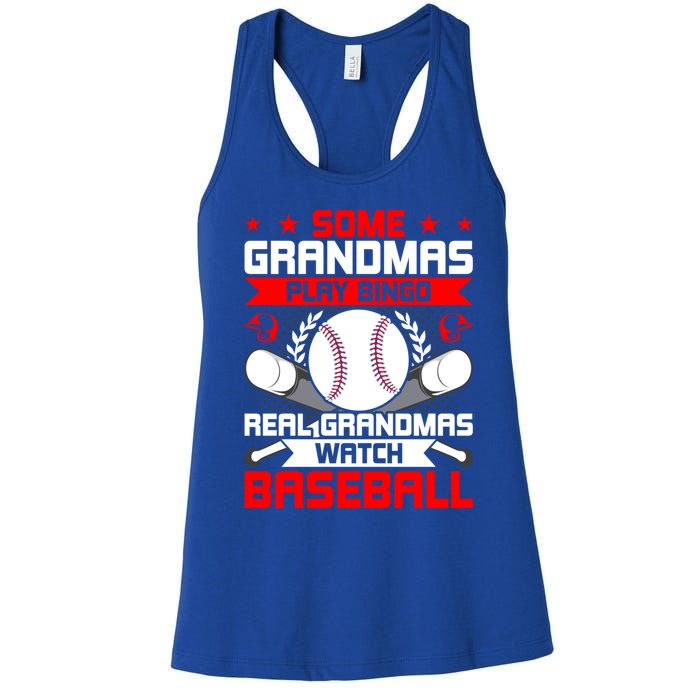 Some Grandmas Play Bingo Real Grandmas Watch Baseball Gift Women's Racerback Tank