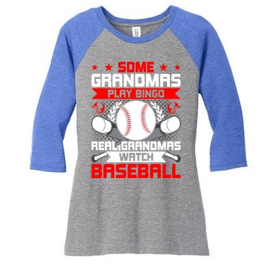 Some Grandmas Play Bingo Real Grandmas Watch Baseball Gift Women's Tri-Blend 3/4-Sleeve Raglan Shirt