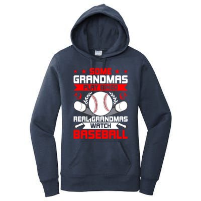 Some Grandmas Play Bingo Real Grandmas Watch Baseball Gift Women's Pullover Hoodie