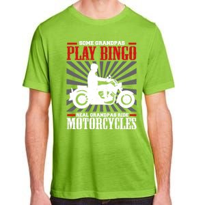 Some Grandpas Play Bingo Real Grandpas Ride Motorcycles Cool Gift Adult ChromaSoft Performance T-Shirt