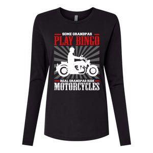 Some Grandpas Play Bingo Real Grandpas Ride Motorcycles Cool Gift Womens Cotton Relaxed Long Sleeve T-Shirt