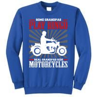 Some Grandpas Play Bingo Real Grandpas Ride Motorcycles Cool Gift Sweatshirt