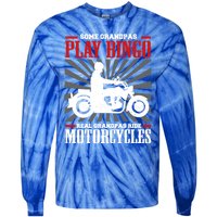 Some Grandpas Play Bingo Real Grandpas Ride Motorcycles Cool Gift Tie-Dye Long Sleeve Shirt