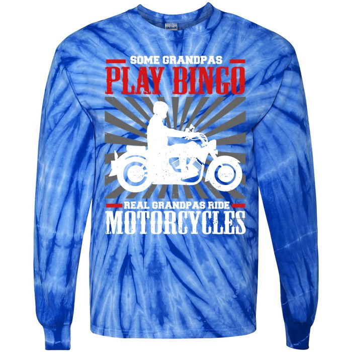 Some Grandpas Play Bingo Real Grandpas Ride Motorcycles Cool Gift Tie-Dye Long Sleeve Shirt