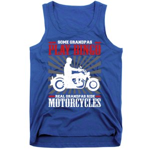 Some Grandpas Play Bingo Real Grandpas Ride Motorcycles Cool Gift Tank Top