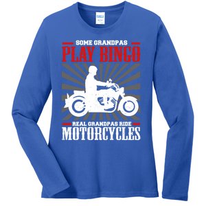 Some Grandpas Play Bingo Real Grandpas Ride Motorcycles Cool Gift Ladies Long Sleeve Shirt