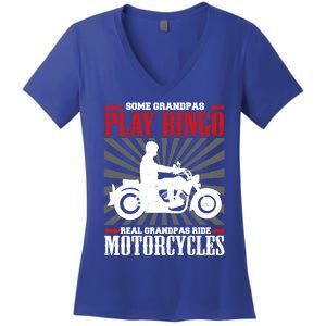 Some Grandpas Play Bingo Real Grandpas Ride Motorcycles Cool Gift Women's V-Neck T-Shirt