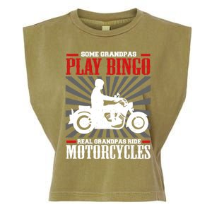 Some Grandpas Play Bingo Real Grandpas Ride Motorcycles Cool Gift Garment-Dyed Women's Muscle Tee