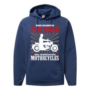 Some Grandpas Play Bingo Real Grandpas Ride Motorcycles Cool Gift Performance Fleece Hoodie