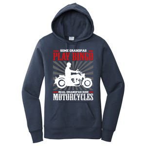 Some Grandpas Play Bingo Real Grandpas Ride Motorcycles Cool Gift Women's Pullover Hoodie