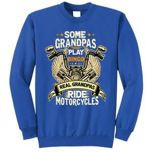 Some Grandpas Play Bingo Real Grandpas Ride Motorcycles Gift Sweatshirt