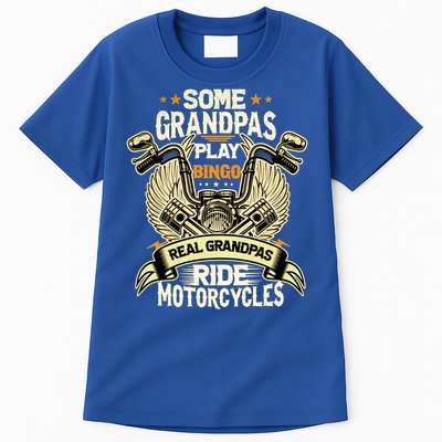 Some Grandpas Play Bingo Real Grandpas Ride Motorcycles Gift Tall T-Shirt