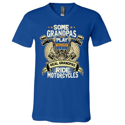 Some Grandpas Play Bingo Real Grandpas Ride Motorcycles Gift V-Neck T-Shirt