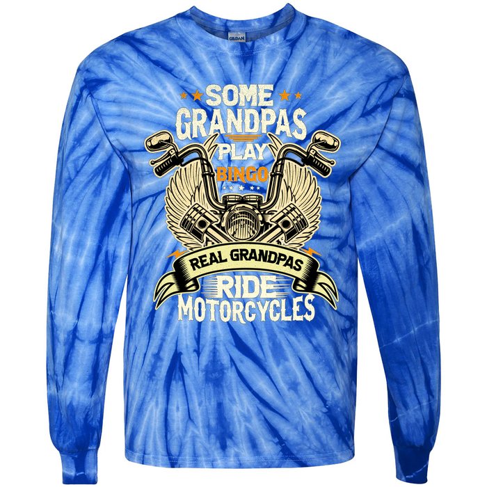 Some Grandpas Play Bingo Real Grandpas Ride Motorcycles Gift Tie-Dye Long Sleeve Shirt