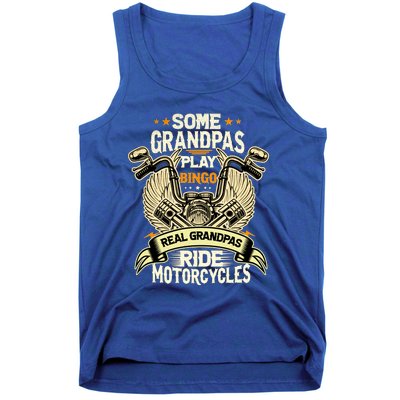 Some Grandpas Play Bingo Real Grandpas Ride Motorcycles Gift Tank Top