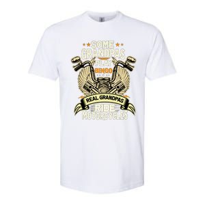 Some Grandpas Play Bingo Real Grandpas Ride Motorcycles Gift Softstyle CVC T-Shirt