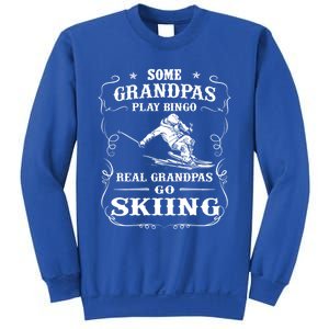 Some Grandpas Play Bingo Real Grandpas Go Skiing Meaningful Gift Sweatshirt