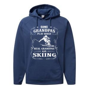 Some Grandpas Play Bingo Real Grandpas Go Skiing Meaningful Gift Performance Fleece Hoodie