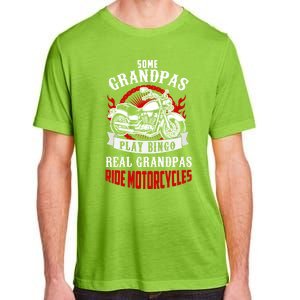 Some Grandpas Play Bingo Real Grandpas Ride Motorcycles Meaningful Gift Adult ChromaSoft Performance T-Shirt