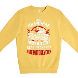 Some Grandpas Play Bingo Real Grandpas Ride Motorcycles Meaningful Gift Premium Crewneck Sweatshirt