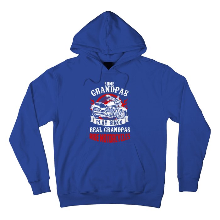 Some Grandpas Play Bingo Real Grandpas Ride Motorcycles Meaningful Gift Hoodie