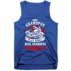 Some Grandpas Play Bingo Real Grandpas Ride Motorcycles Meaningful Gift Tank Top