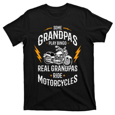 Some Grandpas Play Bingo Real Grandpas Ride Motorcycles T-Shirt