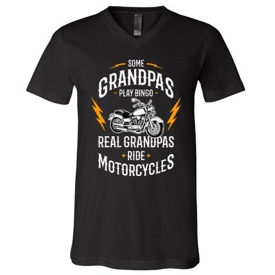 Some Grandpas Play Bingo Real Grandpas Ride Motorcycles V-Neck T-Shirt