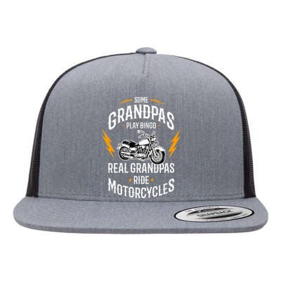 Some Grandpas Play Bingo Real Grandpas Ride Motorcycles Flat Bill Trucker Hat