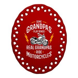 Some Grandpas Play Bingo Real Grandpas Ride Motorcycles Ceramic Oval Ornament