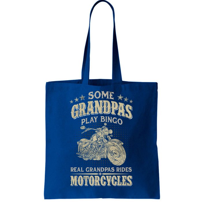 Some Grandpas Play Bingo Real Grandpas Ride Motorcycles Gift Tote Bag