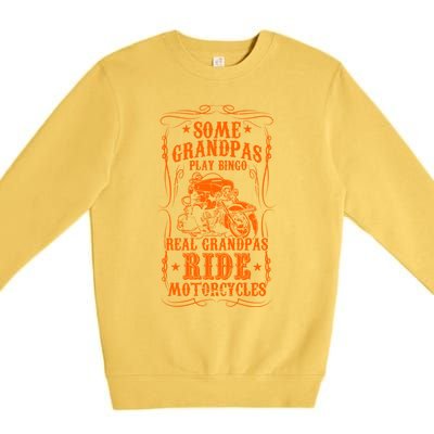 Some Grandpas Play Bingo Real Grandpas Ride Motorcycles Cute Gift Premium Crewneck Sweatshirt