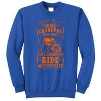 Some Grandpas Play Bingo Real Grandpas Ride Motorcycles Cute Gift Sweatshirt