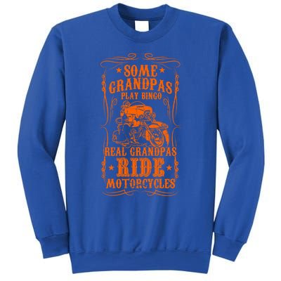 Some Grandpas Play Bingo Real Grandpas Ride Motorcycles Cute Gift Sweatshirt