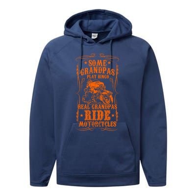 Some Grandpas Play Bingo Real Grandpas Ride Motorcycles Cute Gift Performance Fleece Hoodie