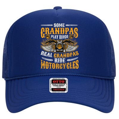 Some Grandpas Play Bingo Real Grandpas Ride Motorcycles Gift High Crown Mesh Back Trucker Hat