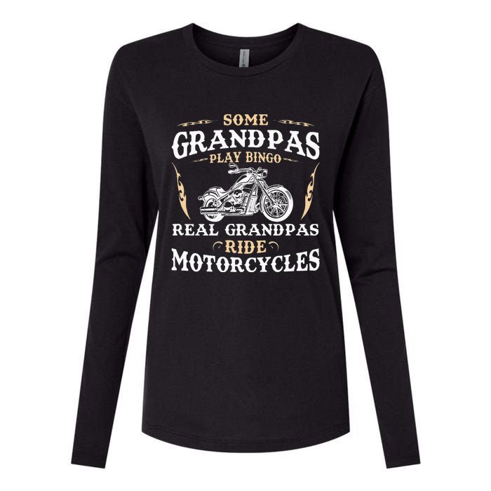 Some Grandpas Play Bingo Real Grandpas Ride Motorcycles Womens Cotton Relaxed Long Sleeve T-Shirt