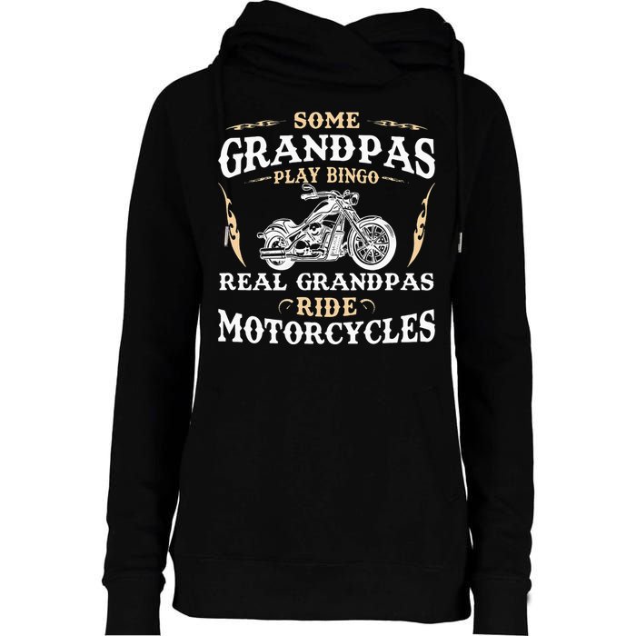 Some Grandpas Play Bingo Real Grandpas Ride Motorcycles Womens Funnel Neck Pullover Hood