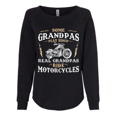 Some Grandpas Play Bingo Real Grandpas Ride Motorcycles Womens California Wash Sweatshirt