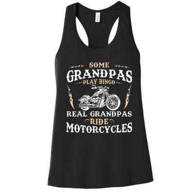 Some Grandpas Play Bingo Real Grandpas Ride Motorcycles Women's Racerback Tank