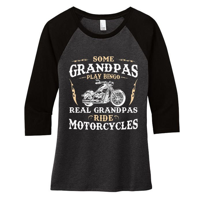 Some Grandpas Play Bingo Real Grandpas Ride Motorcycles Women's Tri-Blend 3/4-Sleeve Raglan Shirt