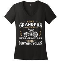 Some Grandpas Play Bingo Real Grandpas Ride Motorcycles Women's V-Neck T-Shirt