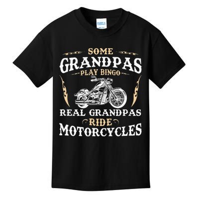 Some Grandpas Play Bingo Real Grandpas Ride Motorcycles Kids T-Shirt