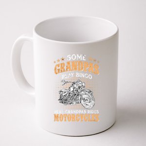 Some Grandpas Play Bingo Real Grandpas Ride Motorcycles Gift Coffee Mug