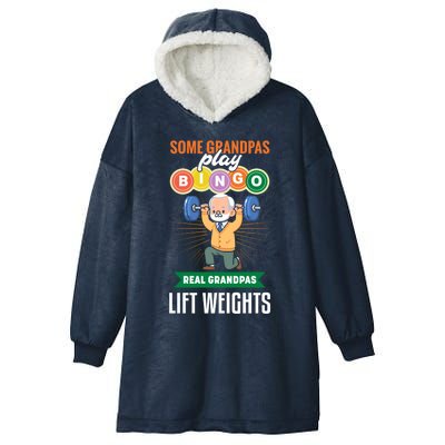 Some Grandpas Play Bingo Real Grandpas Lift Weights Great Gift Hooded Wearable Blanket