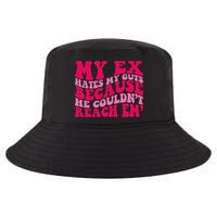 Sarcasm Groovy Quotes My Ex Hates My Guts Because He Couldn't Reach Em Cool Comfort Performance Bucket Hat