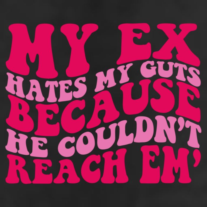 Sarcasm Groovy Quotes My Ex Hates My Guts Because He Couldn't Reach Em Cool Comfort Performance Bucket Hat