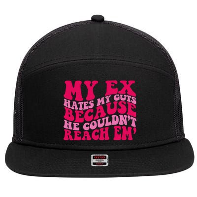 Sarcasm Groovy Quotes My Ex Hates My Guts Because He Couldn't Reach Em 7 Panel Mesh Trucker Snapback Hat