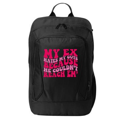Sarcasm Groovy Quotes My Ex Hates My Guts Because He Couldn't Reach Em City Backpack