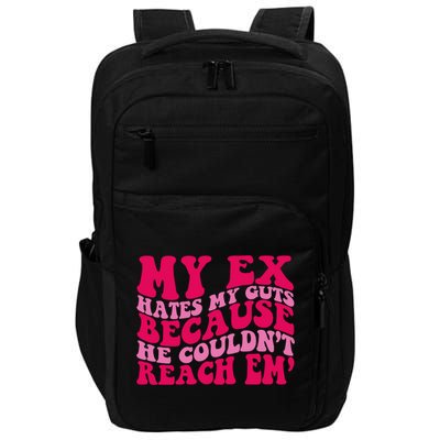 Sarcasm Groovy Quotes My Ex Hates My Guts Because He Couldn't Reach Em Impact Tech Backpack